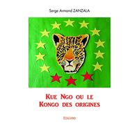 Kue Ngo ou le Kongo des origines