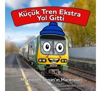 Küçük Tren Ekstra Yol Gitti: Maynooth Senan’ın Maceraları