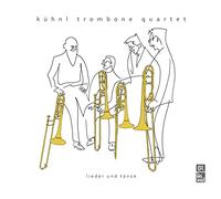 Kühnl Trombone Quartet - Lieder und Tänze [Import]