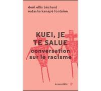 Kuei, Je Te Salue - Conversation Sur Le Racisme