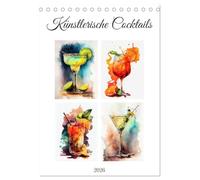 Künstlerische Cocktails (Tischkalender 2026 DIN A5 hoch), CALVENDO Monatskalender: Entdecken Sie eine Welt einzigartiger und kreativer Cocktails, die ... mit dem Künstlerische Cocktails Kalender.