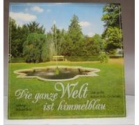 Künstlerkollektiv: - Die ganze Welt ist himmelblau - Das große Robert Stolz-Orchester, Leitung: Robert Stolz, Erscheinungsjahr 1988