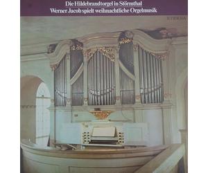 Künstlerkollektiv: - Die Hildebrandtorgel in Störmthal, Erscheinungsjahr 1977 Werner Jacob spielt weihnachtliche Orgelmusik,