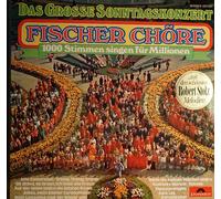 Künstlerkollektiv - Fischer Chöre - Das grosse Sonntagskonzert, 1000 Stimmen singen für Millionen,