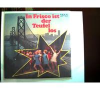 Künstlerkollektiv: - In Frisco ist der Teufel los; Erscheinungsjahr 1973