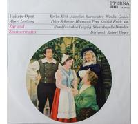 Künstlerkollektiv: - Lortzing: Zar und Zimmermann (Opernquerschnitt), Erscheinungsjahr 1969 Rundfunkchor Leipzig Staatskapelle Dresden, Dirigent: Robert Heger,