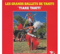 Künstlerkollektiv: - Tiare Tahiti "Les Grands Ballets De Tahiti", Erscheinungsjahr 1976