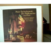 Künstlerkollektiv: - Tschaikowski - Der Nußknacker (Ausschnitte), Erscheinungsjahr 1986 Rundfunk-Sinfonie-Orchester Berlin, Heinz Rögner,
