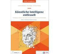 Künstliche Intelligenz entfesselt: Potenziale, Risiken und Umsetzungsstrategien für Unternehmen