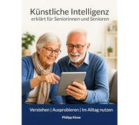 Künstliche Intelligenz - erklärt für Seniorinnen und Senioren