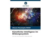 Künstliche Intelligenz im Bildungssystem: Von der Vorschule bis zur Sekundarstufe