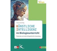 Künstliche Intelligenz im Biologieunterricht: Potenziale und unterrichtspraktische Anwendung