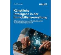 Künstliche Intelligenz in der Immobilienverwaltung: Effizienzsteigerung und Rechtssicherheit im Immobilienmanagement