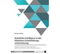 Künstliche Intelligenz in der klinischen Entscheidungsunterstützung: Akzeptanz und Einsatz bei der Diagnose von Hypercholesterinämie im Wiener Gesundheitsverbund
