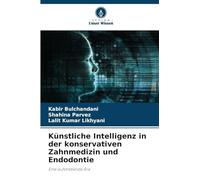 Künstliche Intelligenz in der konservativen Zahnmedizin und Endodontie