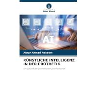 Künstliche Intelligenz in Der Prothetik