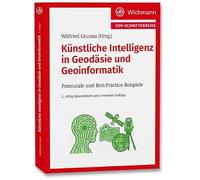 Künstliche Intelligenz in Geodäsie und Geoinformatik: Potenziale und Best-Practice-Beispiele (VDV-Schriftenreihe)