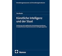 Künstliche Intelligenz und der Staat: Die Nutzung nicht regelbasierter Entscheidungsunterstützung im (exekutivischen) vorparlamentarischen Gesetzgebungsprozess