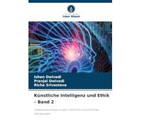 Künstliche Intelligenz und Ethik - Band 2