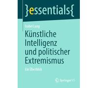 Künstliche Intelligenz Und Politischer Extremismus: Ein Überblick