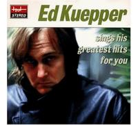 Kuepper,ed - Sings His Greatest Hits for Yo [Import]