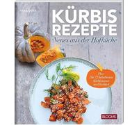 Kürbisrezepte: Neues aus der Hofküche