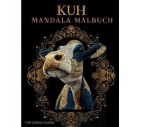 Kuh Mandala Malbuch: Kuh Ausmalbuch mit Mandala-Motiven für Erwachsene