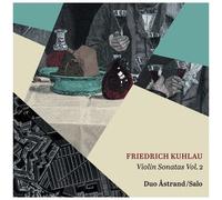 Kuhlau / Duo Astrand – Sonates pour violon Vol. 2 – CD