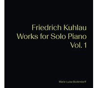 Kuhlau: Works For Solo Piano Vol. 1 [Marie-Luise Bodendorff ] [Dacapo: 8.226204]