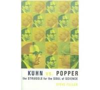 Kuhn VS. Popper, Revolutions in Science Steve Fuller (Auteur)