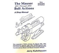 Kuhnhausen Books & Videos The Mauser M91 Through M98 Bolt Action Shop Manuel 4ème édition