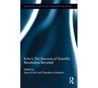 Kuhn's The Structure of Scientific Revolutions Revisited (Routledge Studies in the Philosophy of Science) - [Version Originale] Inconnu (Auteur)