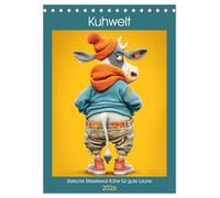 Kuhwelt. Stylische Streetwear-Kühe für gute Laune (Tischkalender 2026 DIN A5 hoch), CALVENDO Monatskalender: Witzige und charakterstarke Stadtkühe, die ein Lächeln garantieren.
