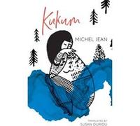Kukum by Michel Jean Michel Jean (Auteur)