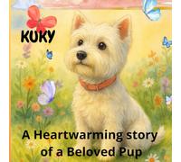 KUKY: A heartwarming illustrated story about pets, family and play - includes fun activities for kids Una historia tierna e ilustrada sobre el amor a ... y el juego - con actividades para niños