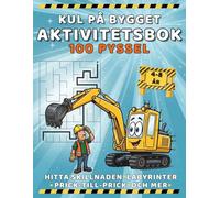 Kul på Bygget Aktivitetsbok - 100 Pyssel, Hitta Skillnaden, Labyrinter, Prick-till-Prick och Mer: Lärande Lek för Barn, Skärmfri Underhållning med Grävmaskiner och Lastbilar - Bra Present till Barn