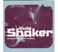 Kula Shaker - Greatful When You're Dead [Import]