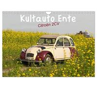 Kultauto Ente Citroën 2CV (Wandkalender 2026 DIN A4 quer), CALVENDO Monatskalender: Der Citroën 2CV wurde bis 1990 gebaut und verkörpert auch heute noch ein ganz besonderes Lebensgefühl