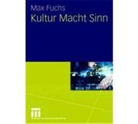 Kultur Macht Sinn Fuchs, Max (Auteur)