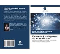Kulturelle Grundlagen Der Sorge Um Die Ehre