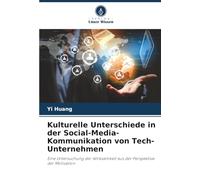Kulturelle Unterschiede in der Social-Media-Kommunikation von Tech-Unternehmen: Eine Untersuchung der Wirksamkeit aus der Perspektive der Motivation