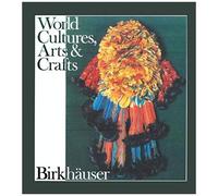 Kulturen Handwerk Kunst: Art, Artisanat Et Société World Cultures, Arts And Crafts