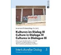 Kulturen Im Dialog Iii - Culture In Dialogo Iii - Cultures In Dialogue Iii