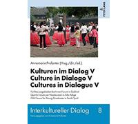 Kulturen Im Dialog V - Culture In Dialogo V - Cultures In Dialogue V