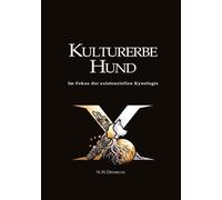 Kulturerbe Hund: Im Fokus der Existenziellen Kynologie