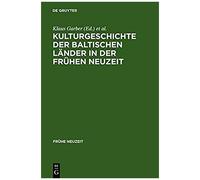 Kulturgeschichte Der Baltischen Länder In Der Frühen Neuzeit