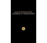 Kulturindustrie: Raison et mystification des masses