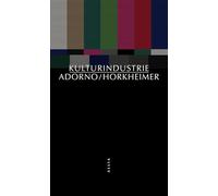 Kulturindustrie: Raison et mystification des masses