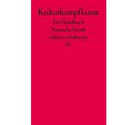 Kulturkampfkunst Ein Handbuch | Warum man nicht über jedes Stöckchen springen sollte - Natascha Strobl - Suhrkamp Verlag - ebook (ePub) - Livre