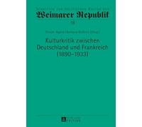 Kulturkritik Zwischen Deutschland Und Frankreich 1890-1933
